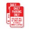Signmission Daily Parking Only Violators Will Be Towed Away at Vehi, 12'' X 18'', Heavy Gauge Aluminum, 2PK A-1218-2PACK-24198 - alternate 1