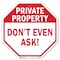 Signmission Private Property Don't Even Ask!, 6 Inch X 6 Inch, Plastic Sign OC-P-6-152 - alternate 1