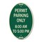 Signmission Permit Parking Only 8-00 Am to 5-00 Pm, 12 Inch X 18 Inch Architectural Oval, Heavy Gauge Aluminum A-OV-G-1218-23322 - alternate 1