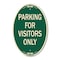 Signmission Parking for Visitors Only, 12 Inch X 18 Inch Architectural Oval, Heavy Gauge Aluminum A-OV-G-1218-23440 - alternate 1