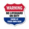 Signmission Pool Warning Shield Sign No Lifeguard On, 12 Inch X 12 Inch, Aluminum Metal Sign SHI-A-12-432 - alternate 1