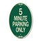 Signmission 5 Minute Parking Only, 12 Inch X 18 Inch Architectural Oval, Heavy Gauge Aluminum A-OV-G-1218-24416 - alternate 1