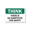 Signmission OSHA Think Sign, There Is No Substitute For Safety, Size: 7in X 5in Vinyl, 5" W, 7" L, Landscape OS-CL-D-57-L-20012 - alternate 1