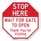 Signmission Stop Here Wait for Gate to Open Tha, 10 Inch X 10 Inch, Aluminum Metal Signs OC-A-10-288 - alternate 1