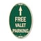 Signmission Free Valet Parking with Ahead Arrow, 12 Inch X 18 Inch Architectural Oval, Heavy Gauge Aluminum A-OV-G-1218-23944 - alternate 1