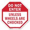 Signmission Do Not Enter Unless Wheels Are Choc, 10 Inch X 10 Inch, Aluminum Metal Signs OC-A-10-39 - alternate 1