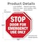 Signmission Stop Door for Emergency Use Only, 10 inch X 10 inch, Plastic Sign, 2PK OC-P-2PACK-10-279 - alternate 7