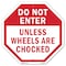 Signmission Do Not Enter Unless Wheels Are Choc, 6 Inch X 6 Inch, Plastic Sign OC-P-6-39 - alternate 1