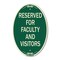 Signmission School Parking Sign Reserved for Faculty and , 12 In X 18 In Architectural, Heavy Gauge Aluminum A-OV-G-1218-22970 - alternate 1