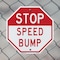 Signmission Stop Speed Bump, 10 inch X 10 inch, Aluminum Metal Signs, 2PK OC-A-2PACK-10-274 - alternate 5
