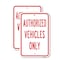 Signmission Authorized Vehicles Only, 18'' X 24'' 2 Signs, Heavy Gauge Aluminum, 2PK A-1824-2PACK-25294 - alternate 1