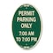 Signmission Permit Parking Only 7-00 Am to 7-00 Pm, 12 Inch X 18 Inch Architectural Oval, Heavy Gauge Aluminum A-OV-G-1218-23323 - alternate 1