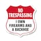 Signmission No Trespassing Shield Sign I Own Firearm, 18 Inch X 18 Inch, Plastic Sign SHI-P-18-422 - alternate 1