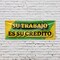 Signmission Su Trabajo es su Credito, 48 Inch x 120 Inch, Vinyl Banner B-120-30870 - alternate 5