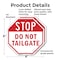 Signmission Stop Do Not Tailgate, 6 inch X 6 inch, Plastic Sign, 2PK OC-P-2PACK-6-218 - alternate 6