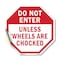 Signmission Do Not Enter Unless Wheels Are Choc, 18 Inch X 18 Inch, Vinyl Decal OC-D-18-39 - alternate 1