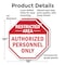 Signmission Restricted Area Authorized Personne, 10 inch X 10 inch, Plastic Sign, 2PK OC-P-2PACK-10-175 - alternate 6