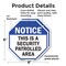 Signmission Notice This Is a Security Patrolled, 6 inch X 6 inch, Plastic Sign, 2PK OC-P-2PACK-6-188 - alternate 7