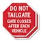 Signmission Do Not Tailgate Gate Closes After E, 6 inch X 6 inch, Plastic Sign, 2PK OC-P-2PACK-6-67 - alternate 1