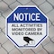 Signmission Notice All Activities Monitored by, 6 Inch X 6 Inch, Plastic Sign OC-P-6-326 - alternate 7