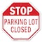 Signmission Stop Parking Lot Closed, 10 Inch X 10 Inch, Plastic Sign OC-P-10-117 - alternate 1