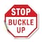 Signmission Stop Buckle Up, 18 Inch X 18 Inch, Vinyl Decal OC-D-18-30 - alternate 1