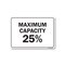 Signmission Public Safety, 7" Height, Decal, 10" X 7", Maximum Capacity 25%, Maximum Capacity 25% OS-NS-D-710-25459 - alternate 1