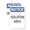 Signmission Isolation Area Sign, 12'' X 18'' 2 Signs, Heavy Gauge Aluminum, 2PK A-1218-2PACK-13730 - alternate 1