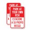 Signmission Park at Your Own Risk Estacione a Su Propio Riesgo, 12'' X 18'' 2 Signs, Heavy Gauge Aluminum, 2PK A-1218-2PACK-23489 - alternate 1