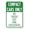 Signmission Compact Cars Only - No Trucks SUVs Vans Crossovers, 12 Inch x 18 Inch 1 Sign, Heavy Gauge Aluminum A-1218-24247 - alternate 1