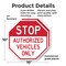 Signmission Stop Authorized Vehicles Only, 10 inch X 10 inch, Plastic Sign, 2PK OC-P-2PACK-10-309 - alternate 6