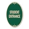 Signmission Student Entrance, 12 Inch X 18 Inch Architectural Oval, Heavy Gauge Aluminum A-OV-G-1218-22830 - alternate 1