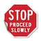 Signmission Stop Proceed Slowly, 10 Inch X 10 Inch, Vinyl Decal OC-D-10-13 - alternate 1
