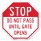 Signmission Stop Do Not Pass Until Gate Opens, 10 Inch X 10 Inch, Aluminum Metal Signs OC-A-10-251 - alternate 1