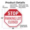 Signmission Stop Parking Lot Closed, 18 Inch X 18 Inch, Plastic Sign OC-P-18-117 - alternate 6