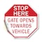 Signmission Stop Here Gate Opens Towards Vehicl, 10 Inch X 10 Inch, Vinyl Decal OC-D-10-135 - alternate 1