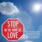 Signmission Stop In the Name of Love, 10 inch X 10 inch, Aluminum Metal Signs, 2PK OC-A-2PACK-10-290 - alternate 4