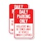 Signmission Daily Parking Only Violators Will Be Towed Away at Vehi, 18'' X 24'', Heavy Gauge Aluminum, 2PK A-1824-2PACK-24198 - alternate 1