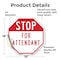 Signmission Stop For Attendant, 18 Inch X 18 Inch, Vinyl Decal OC-D-18-208 - alternate 3