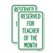 Signmission Reserved for Teacher of the Month, 12'' X 18'' 2 Signs, Heavy Gauge Aluminum, 2PK A-1218-2PACK-23170 - alternate 1