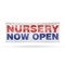 Signmission Nursery Now Open, 24 Inch x 72 Inch, Vinyl Banner B-72-30767 - alternate 1