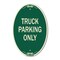 Signmission Reserved Parking Sign Truck Parking Only, 12 In X 18 In Architectural Oval, Heavy Gauge Aluminum A-OV-G-1218-23028 - alternate 1