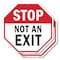 Signmission Stop Not an Exit, 10 inch X 10 inch, Plastic Sign, 2PK OC-P-2PACK-10-268 - alternate 1