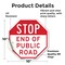 Signmission Stop End of Public Road, 10 Inch X 10 Inch, Vinyl Decal OC-D-10-239 - alternate 4