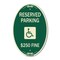 Signmission Reserved Parking $250 Fine With Graphic, 12 In X 18 In Architectural Oval, Heavy Gauge Aluminum A-OV-G-1218-23165 - alternate 1