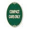 Signmission Compact Car Only, 12 Inch X 18 Inch Architectural Oval, Heavy Gauge Aluminum A-OV-G-1218-24254 - alternate 1