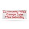 Signmission Community Wide Garage Sale this Saturday, 48 Inch x 120 Inch, Vinyl Banner B-120-30522 - alternate 1