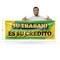 Signmission Su Trabajo es su Credito, 24 Inch x 72 Inch, Vinyl Banner B-72-30870 - alternate 5