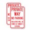 Signmission Private Way Violators Will Be Towed Away, 18'' X 24'' 2 Signs, Heavy Gauge Aluminum, 2PK A-1824-2PACK-23237 - alternate 1