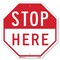 Signmission Stop Here, 10 Inch X 10 Inch, Aluminum Metal Signs OC-A-10-233 - alternate 1